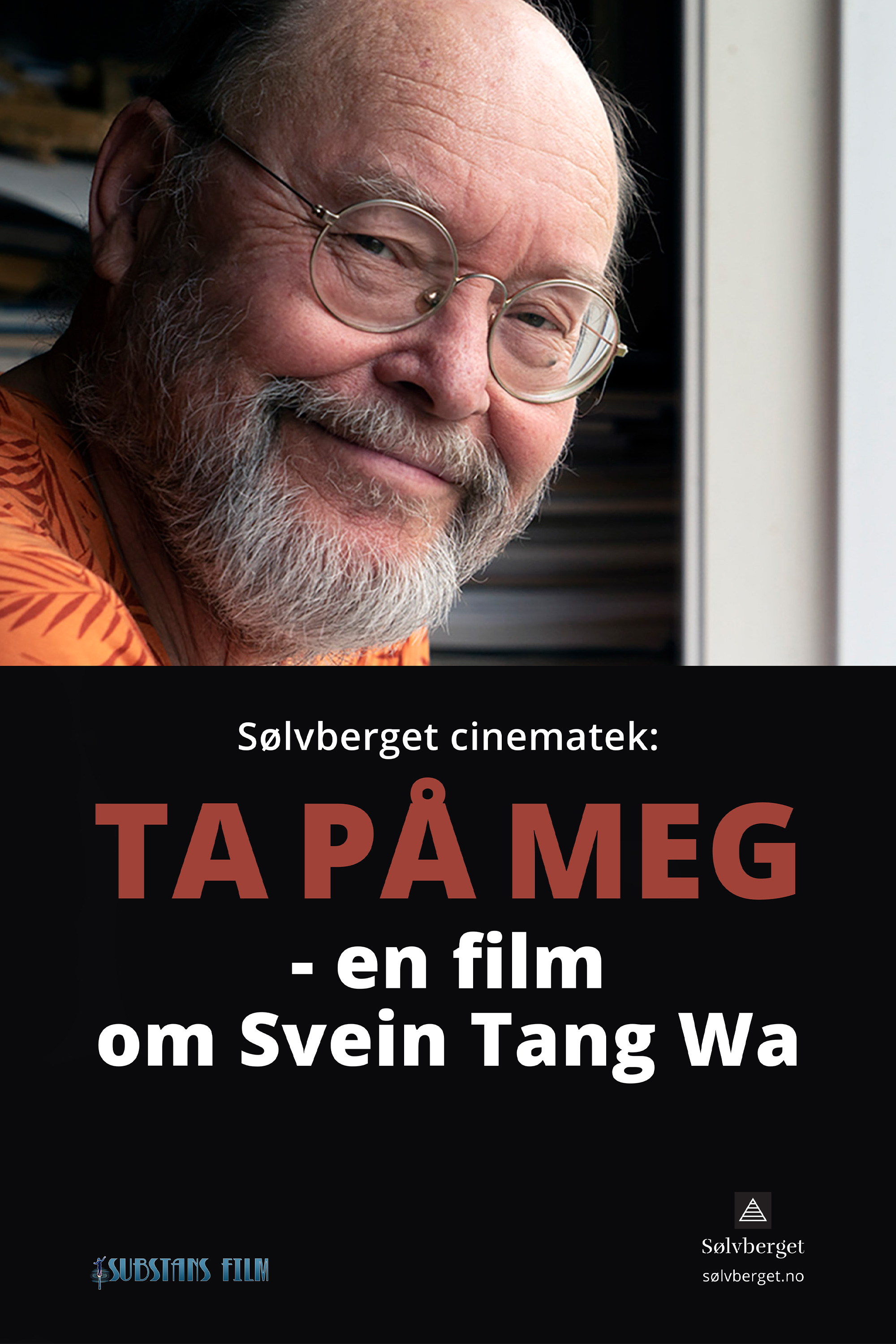 Ta på meg- en film om Svein Tang Wa