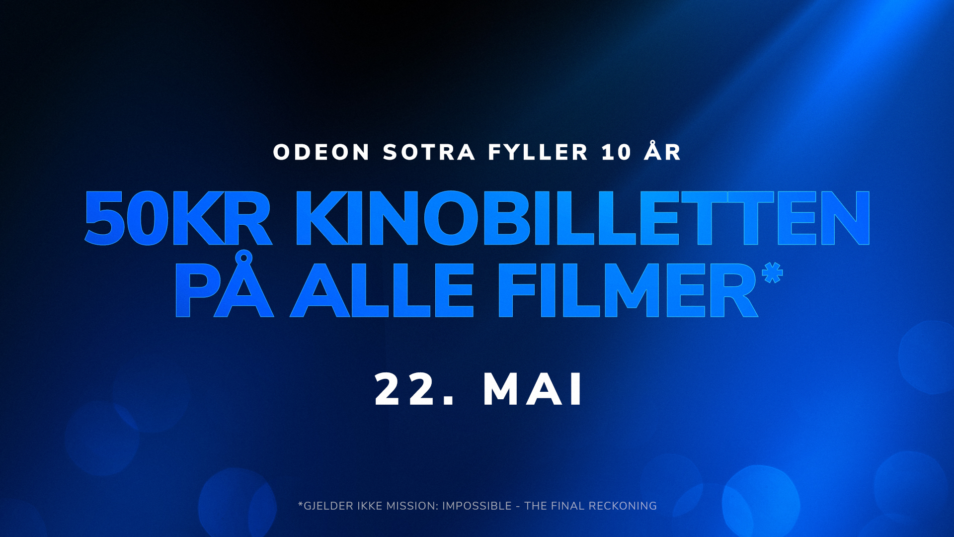 ODEON Sotra feirer 10 år, og DU er invitert!